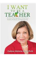 I Want to Be a Teacher