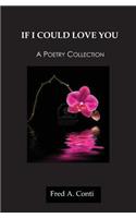 If I Could Love You: A Poetry Collection