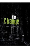 The Change