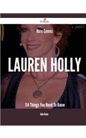 Here Comes Lauren Holly - 114 Things You Need to Know