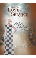 For the Love of Service Book 4