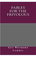 Fables for the Frivolous: (English)