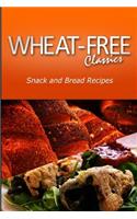 Wheat-Free Classics - Snack and Bread Recipes: (English)