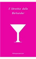Il Libretto della Bartender: Pink Edition(Noteyourpassion)