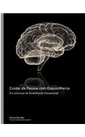 Cuidar da Pessoa com Esquizofrenia
