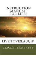 Instruction Manual for Life