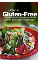 Green n' Gluten-Free - Lunch and Snacks Cookbook