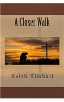 Closer Walk