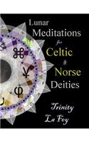 Lunar Meditations for Celtic and Norse Deities