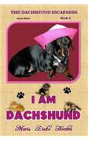 I Am Dachshund