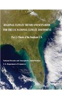 Regional Climate Trends and Scenarios for the U.S. National Climate Assessment