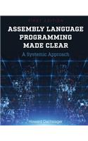 Assembly Language Programming Made Clear