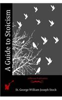 A Guide to Stoicism: (English)