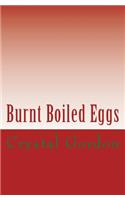 Burnt Boiled Eggs