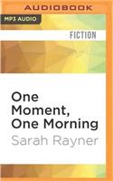 One Moment, One Morning