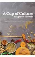 Cup of Culture and a Pinch of Crisis