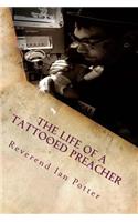 The Life of A Tattooed Preacher