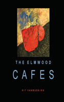 Elmwood Cafes: Volume 1