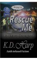 Rescue Me: (We Have Escaped) Large Print Edition