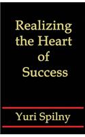 Realizing the Heart of Success