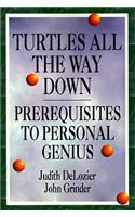 Turtles All the Way Down: Prerequisites to Personal Genius