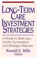 Long-Term Care Investment Strategies