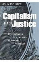 Capitalism and Justice: Envisioning Social and Economic Fairness