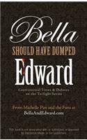 Bella Should Have Dumped Edward