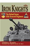 Iron Knights: The United States 66th Armored Regiment