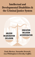 Intellectual and Developmental Disabilities & the Criminal Justice System