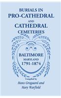 Burials in Pro-Cathedral and Cathedral Cemeteries, Baltimore, Maryland, 1791-1874