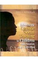 Introducing Catholic Social Teaching to Children with Stories and Activities: To Act Justly