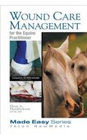 Wound Care Management for the Equine Practitioner