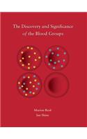 The Discovery and Significance of the Blood Groups