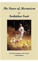 The Power of Mesmerism / Forbidden Fruit