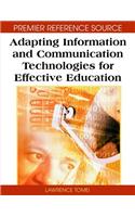 Adapting Information and Communication Technologies for Effective Education