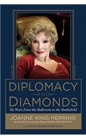 Diplomacy and Diamonds