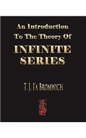 Introduction To The Theory Of Infinite Series