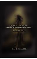 Even Adam and Eve Needed a Marriage Counselor: (English)