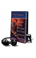 I Know Why the Caged Bird Sings: (Playaway Young Adult)