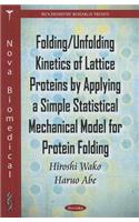 Folding/Unfolding Kinetics of Lattice Proteins by Applying a Simple Statistical Mechanical Model for Protein Folding