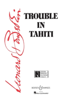 Trouble In Tahiti: One-Act Opera in 7 Scenes