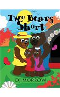 Two Bears Short