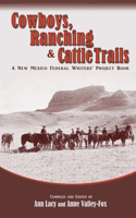 Cowboys, Ranching & Cattle Trails