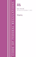 Code of Federal Regulations, TITLE 46 SHIPPING 70-89, Revised as of October 1, 2022: (Code of Federal Regulations, Title 42 Public Health)