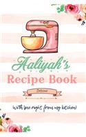 Aaliyah Personalized Blank Reciepe Book/Jornal for girls and women