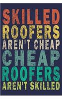 Skilled Roofers Aren't Cheap. Cheap Roofers Aren't Skilled