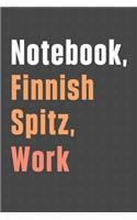 Notebook, Finnish Spitz, Work