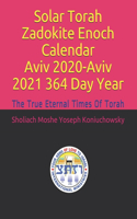 Solar Torah Zadokite Enoch Calendar Aviv 2020-Aviv 2021 364 Day Year