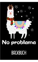 Backbuch No Problama: Backbuch mit Spruch No Problama und süßem Lama zum selbst schreiben / DIN A5 - 6x9 - 120 Seiten mit Rezeptvorlagen / Lustige Geschenkidee für Freund